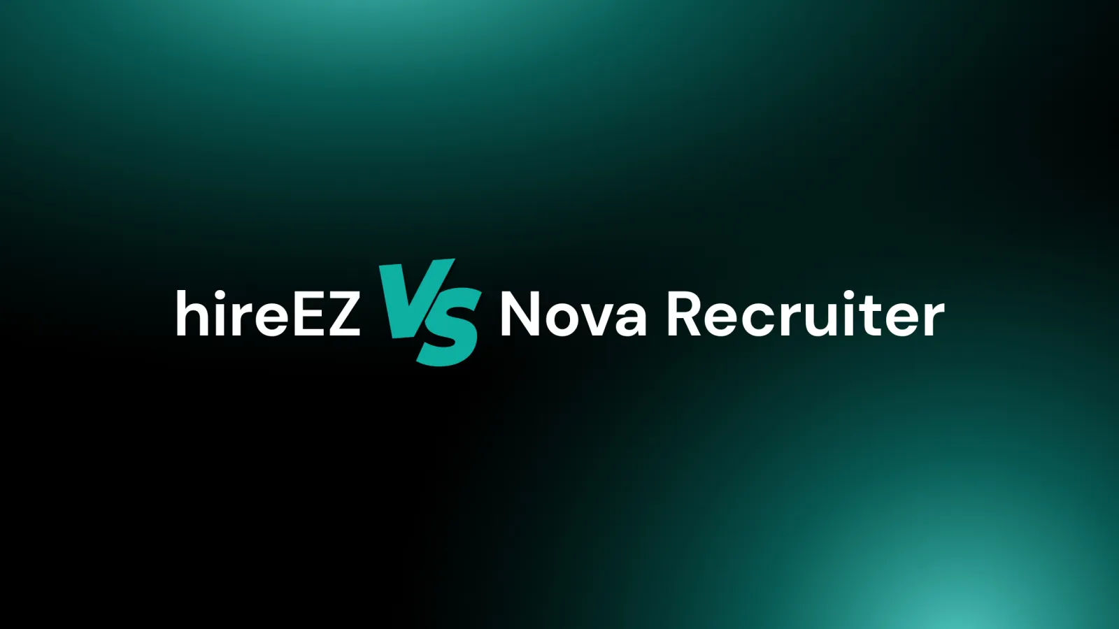 Nova Recruiter vs hireEZ: Sourcing-First vs Full Recruiting Suite