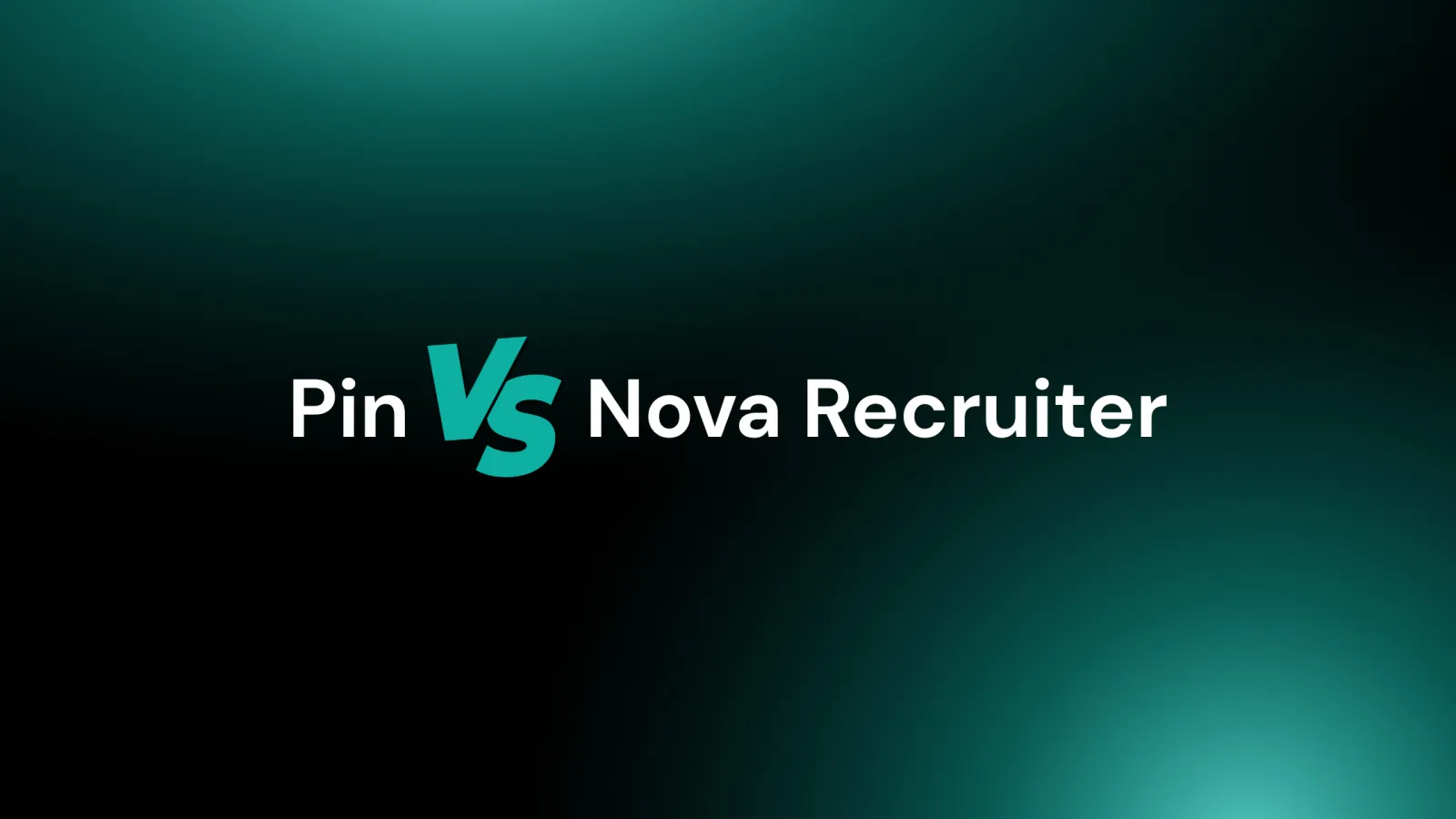 Pin vs. Nova Recruiter